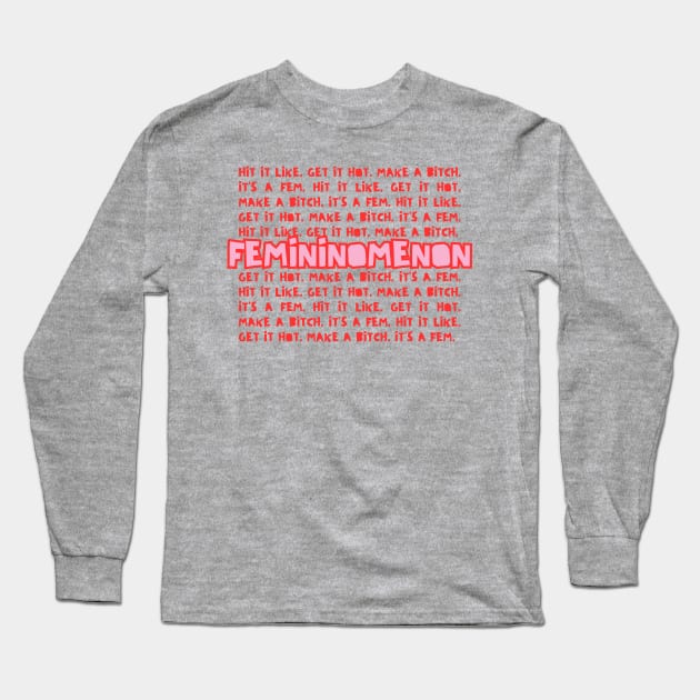 Femininomenon Long Sleeve T-Shirt by Likeable Design